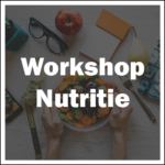 Workshop-Nutritie